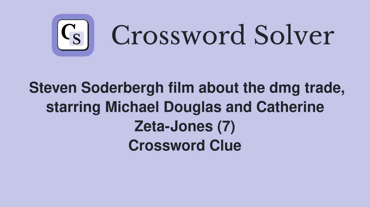Steven Soderbergh film about the dmg trade, starring Michael Douglas